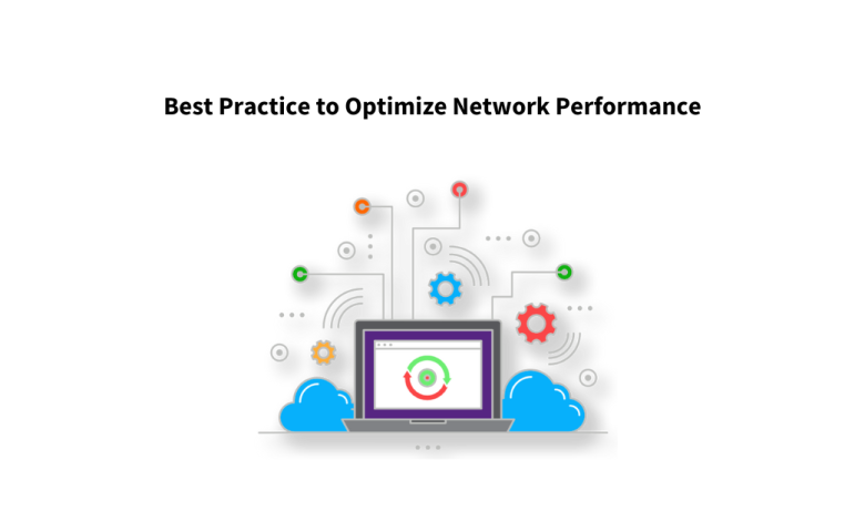 Best Practice to Optimize Network Performance