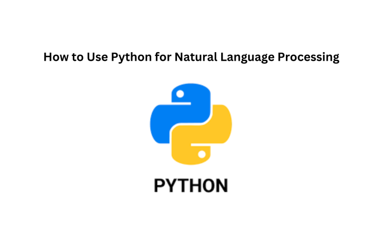 How to Use Python for Natural Language Processing