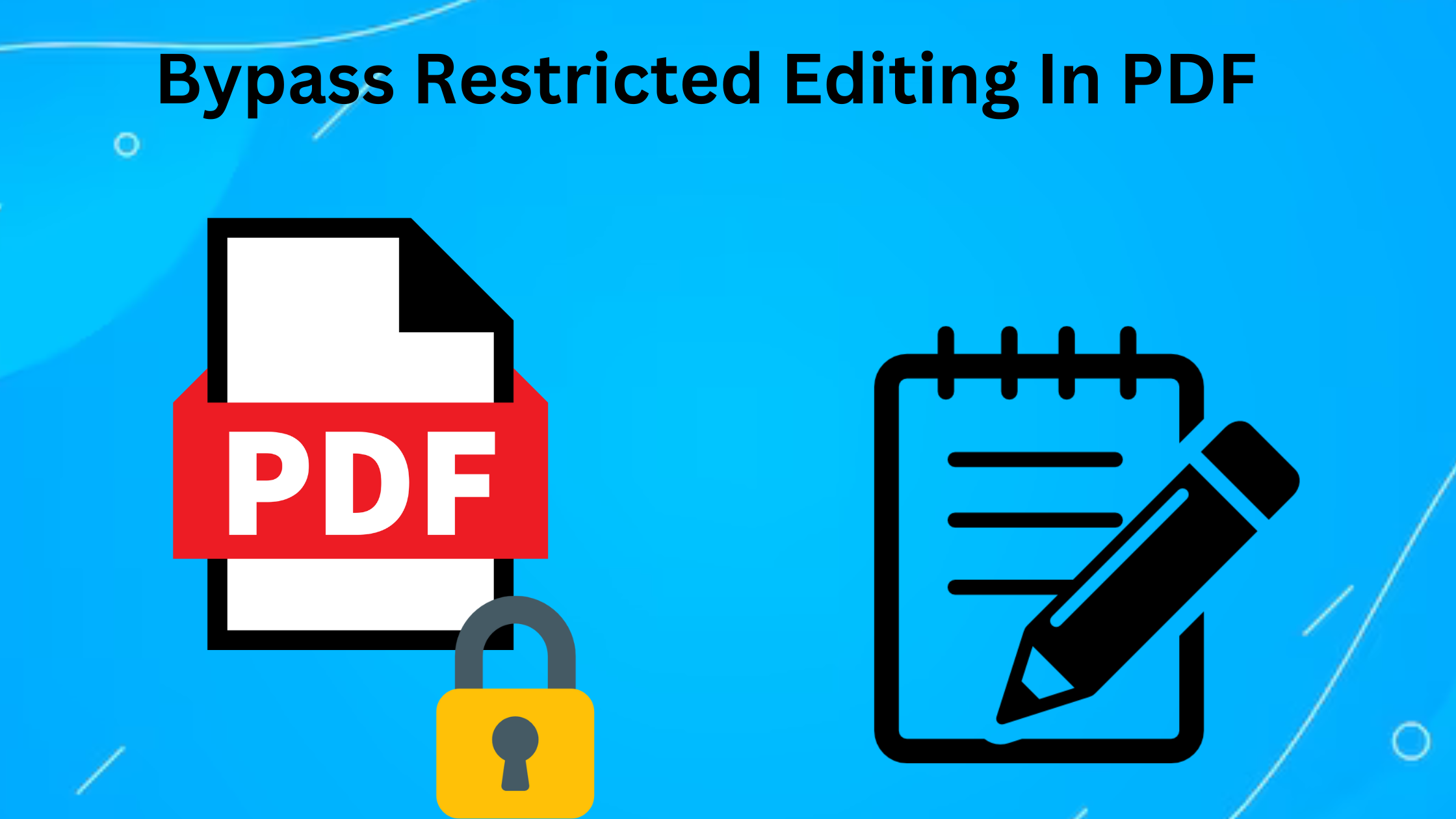 Bypass Restricted Editing In PDF