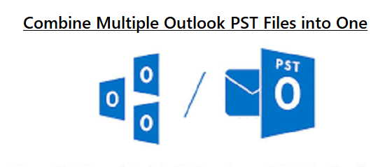 Combine Multiple Outlook PST Files into One