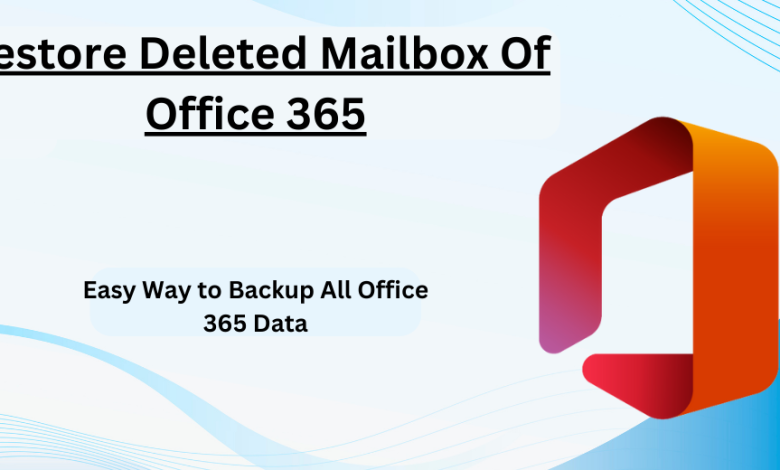 restore deleted mailbox office 365