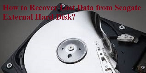 How to Recover Lost Data from Seagate External Hard Disk?