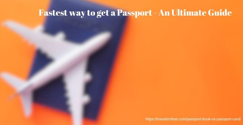 Fastest Way to Get a Passport
