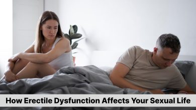 How Erectile Dysfunction Affects Your Sexual Life