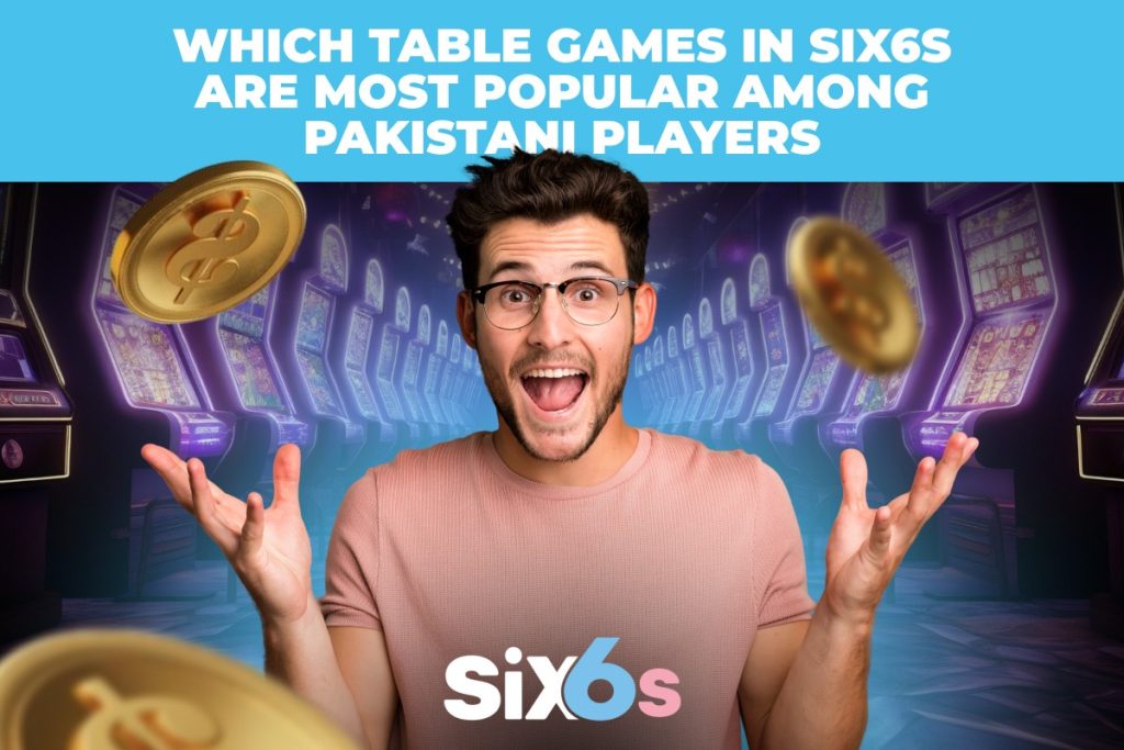 The Most Popular Games in Six6s for Players from Pakistan