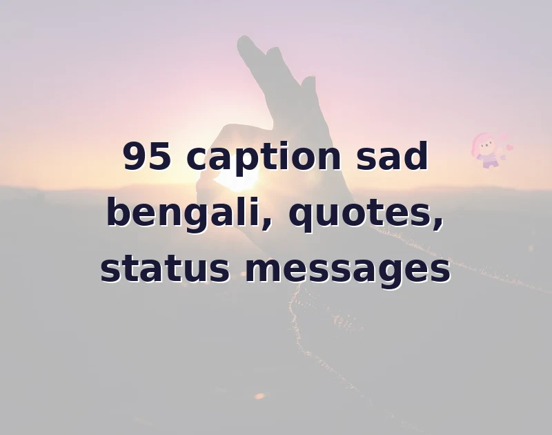 caption sad bengali