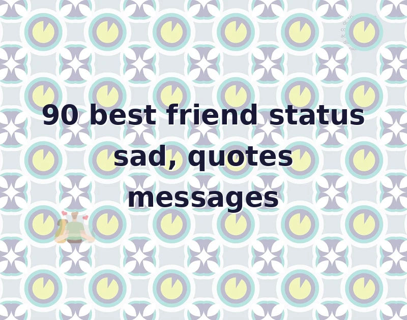 best friend status sad